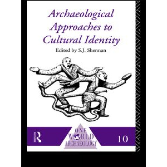 Archaeological Approaches to Cultural Identity Archaeological Approaches to Cultural Identity
