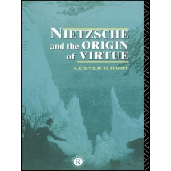 Nietzsche and the Origin of Virtue