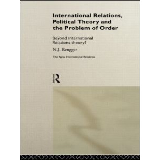 International Relations, Political Theory and the Problem of Order