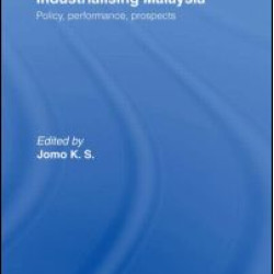 Industrializing Malaysia Industrializing Malaysia