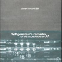 Wittgenstein's Remarks on the Foundations of AI Wittgenstein's Remarks on the Foundations of AI