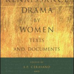 Renaissance Drama by Women: Texts and Documents