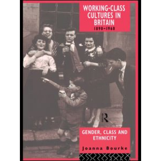 Working Class Cultures in Britain, 1890-1960