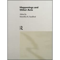 Happenings and Other Acts Happenings and Other Acts