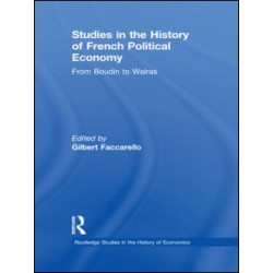 Studies in the History of French Political Economy Studies in the History of French Political Economy