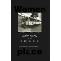 Gender, Work and Space Gender, Work and Space