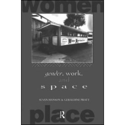 Gender, Work and Space Gender, Work and Space