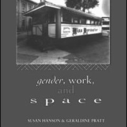 Gender, Work and Space Gender, Work and Space