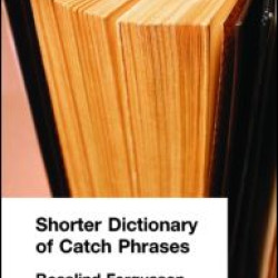 Shorter Dictionary of Catch Phrases Shorter Dictionary of Catch Phrases