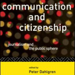Communication and Citizenship Communication and Citizenship