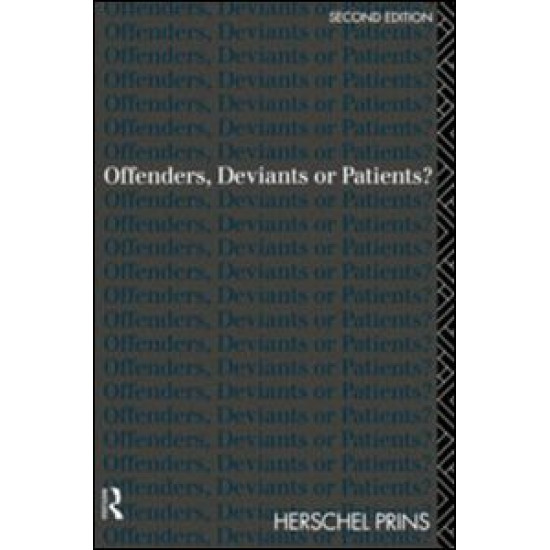 Offenders, Deviants or Patients?