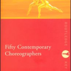 Fifty Contemporary Choreographers Fifty Contemporary Choreographers