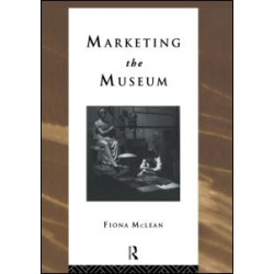 Marketing the Museum Marketing the Museum