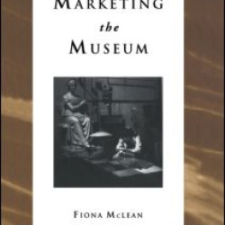 Marketing the Museum Marketing the Museum