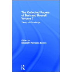 The Collected Papers of Bertrand Russell, Volume 7 The Collected Papers of Bertrand Russell, Volume 7