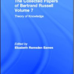 The Collected Papers of Bertrand Russell, Volume 7 The Collected Papers of Bertrand Russell, Volume 7