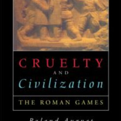 Cruelty and Civilization Cruelty and Civilization