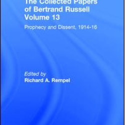 The Collected Papers of Bertrand Russell, Volume 13 The Collected Papers of Bertrand Russell, Volume 13