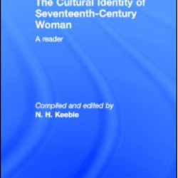 The Cultural Identity of Seventeenth-Century Woman The Cultural Identity of Seventeenth-Century Woman