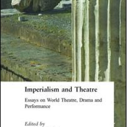 Imperialism and Theatre Imperialism and Theatre