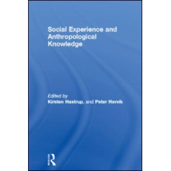 Social Experience and Anthropological Knowledge Social Experience and Anthropological Knowledge