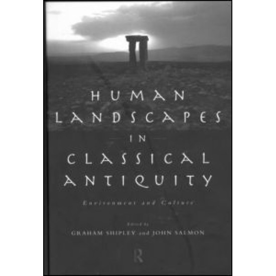 Human Landscapes in Classical Antiquity