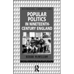 Popular Politics in Nineteenth Century England