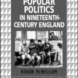 Popular Politics in Nineteenth Century England Popular Politics in Nineteenth Century England