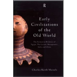 Early Civilizations of the Old World Early Civilizations of the Old World
