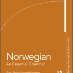Norwegian: An Essential Grammar Norwegian: An Essential Grammar
