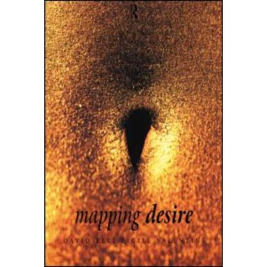 Mapping Desire:Geog Sexuality