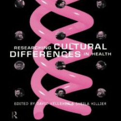 Researching Cultural Differences in Health Researching Cultural Differences in Health