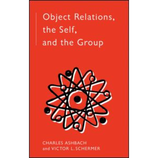 Object Relations, The Self and the Group Object Relations, The Self and the Group