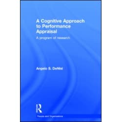 A Cognitive Approach to Performance Appraisal A Cognitive Approach to Performance Appraisal