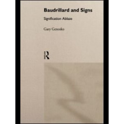 Baudrillard and Signs Baudrillard and Signs