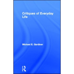 Critiques of Everyday Life Critiques of Everyday Life