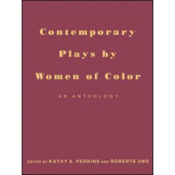 Contemporary Plays by Women of Color Contemporary Plays by Women of Color