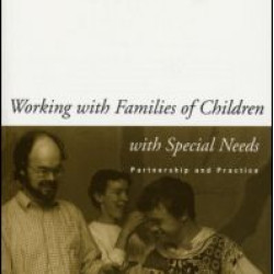 Working with Families of Children with Special Needs Working with Families of Children with Special Needs