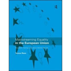 Mainstreaming Equality in the European Union Mainstreaming Equality in the European Union