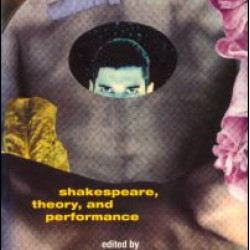 Shakespeare, Theory and Performance Shakespeare, Theory and Performance