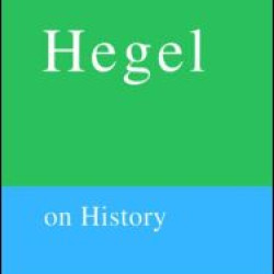 Routledge Philosophy Guidebook to Hegel on History Routledge Philosophy Guidebook to Hegel on History