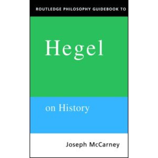 Routledge Philosophy Guidebook to Hegel on History