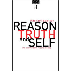 Reason, Truth and Self Reason, Truth and Self