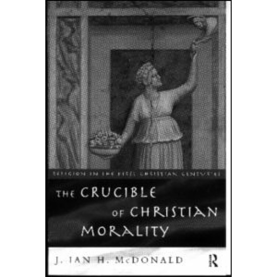 The Crucible of Christian Morality