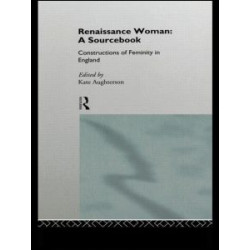 Renaissance Woman: A Sourcebook Renaissance Woman: A Sourcebook