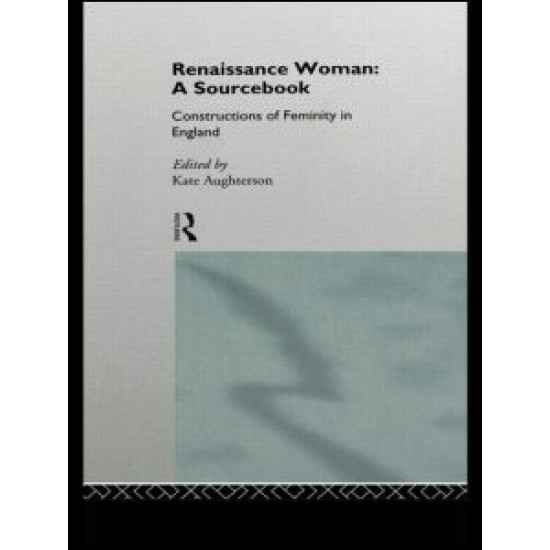 Renaissance Woman: A Sourcebook