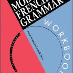 Modern French Grammar Workbook Modern French Grammar Workbook