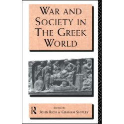 War and Society in the Greek World War and Society in the Greek World