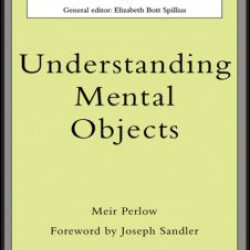 Understanding Mental Objects Understanding Mental Objects