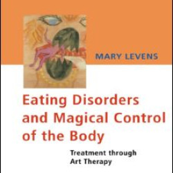 Eating Disorders and Magical Control of the Body Eating Disorders and Magical Control of the Body
